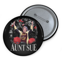 Aunt Sue Funny Button