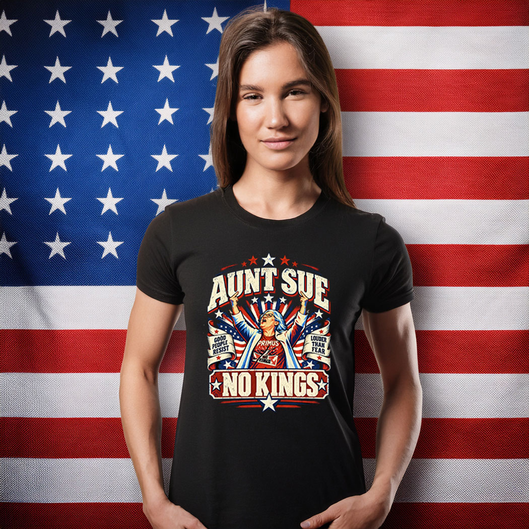 Aunt Sue No Kings Anti Trump Protest Shirt