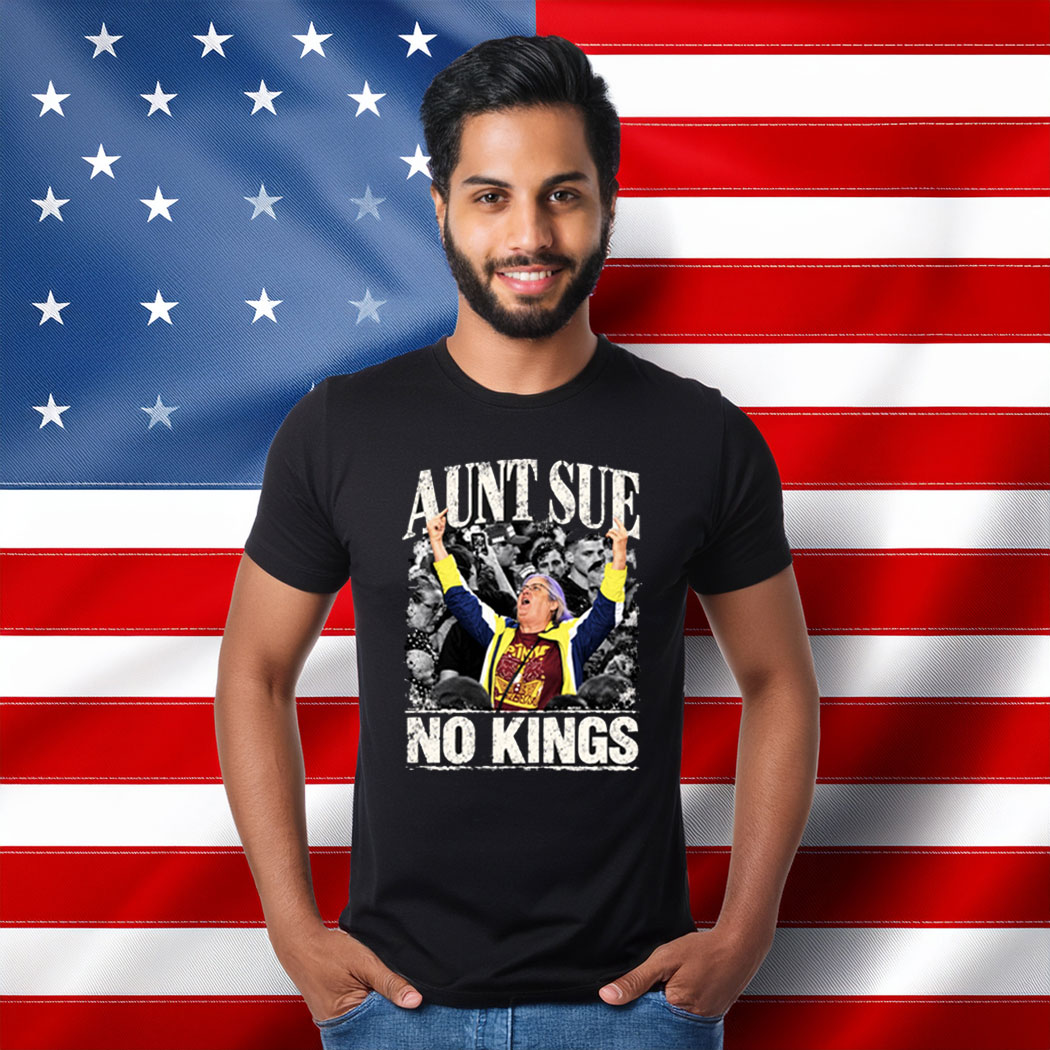 Aunt Sue No Kings Crowd Vintage Protest Shirt