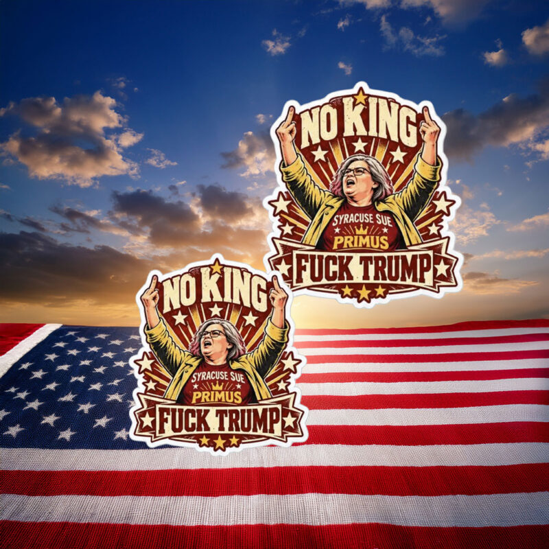 Aunt Sue No Kings Fuck Trump Sticker