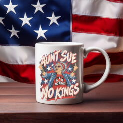Aunt Sue No Kings Funny Anti Trump Political Mug