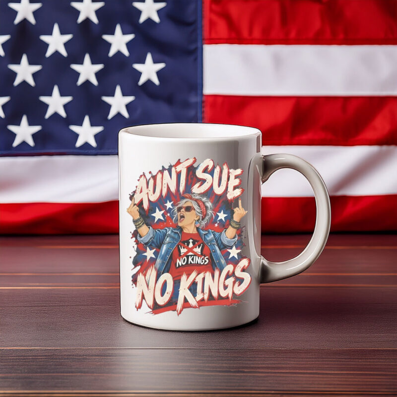 Aunt Sue No Kings Funny Anti Trump Political Mug