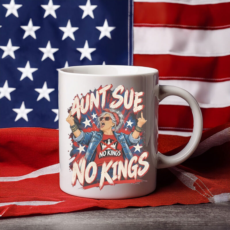 Aunt Sue No Kings Funny Anti Trump Political Mug