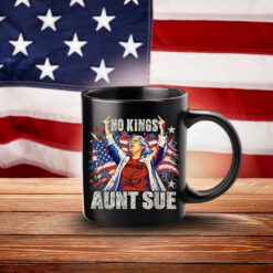 Aunt Sue No Kings Graphic Mug