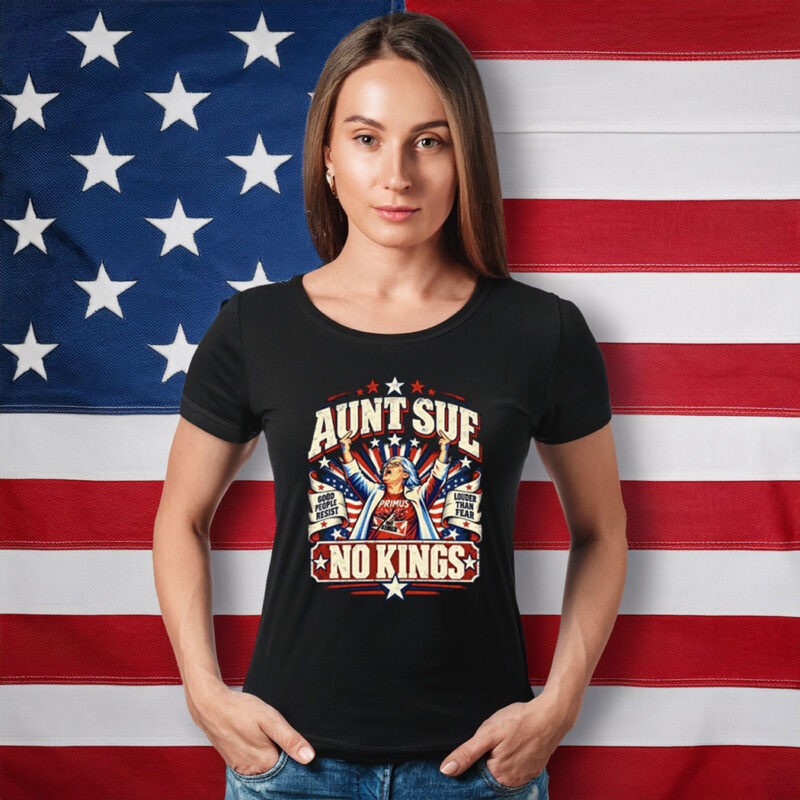 Aunt Sue No Kings Political Shirts