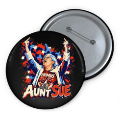 Aunt Sue No Kings Protest Button