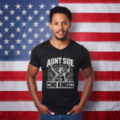 Aunt Sue No Kings Protest Funny Anti Trump Shirt