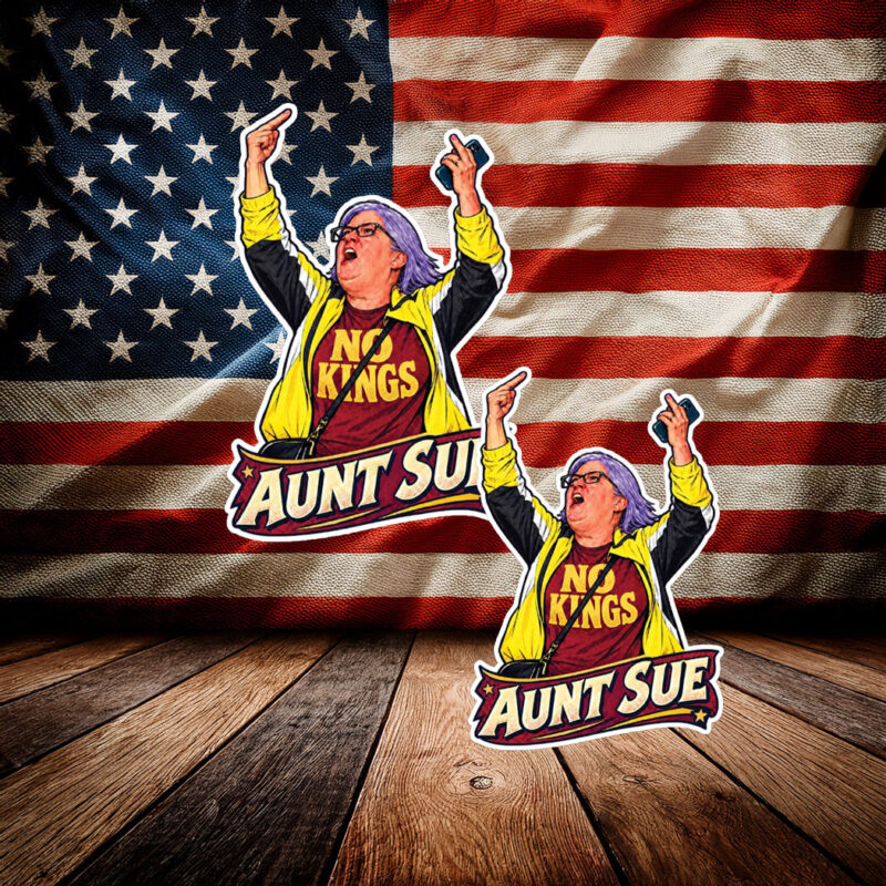 Aunt Sue No Kings Protest Funny Sticker