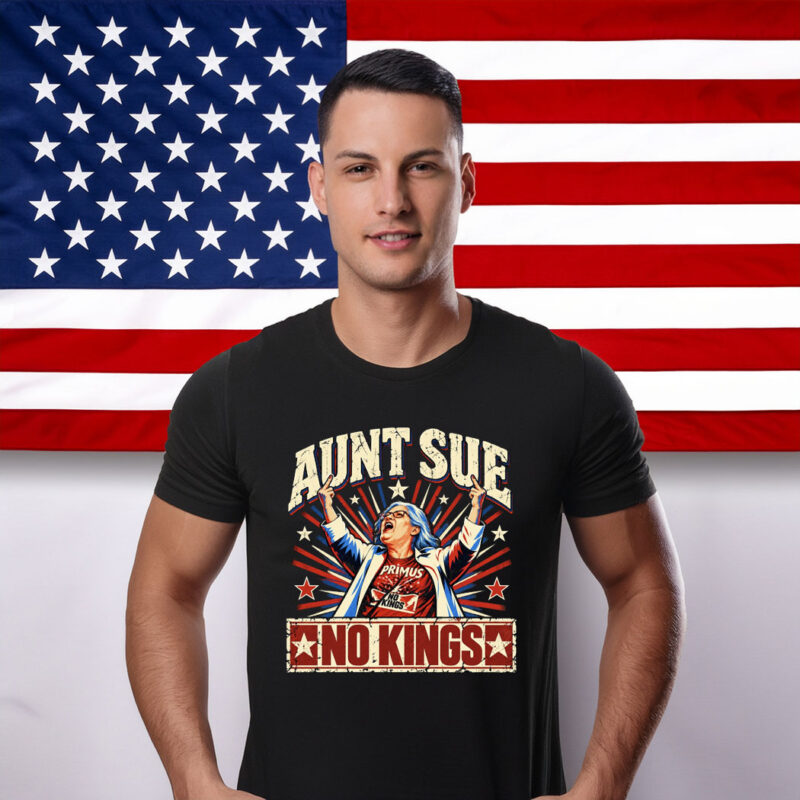 Aunt Sue No Kings Protest Meme T-Shirt