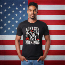 Aunt Sue No Kings Protest T-Shirt