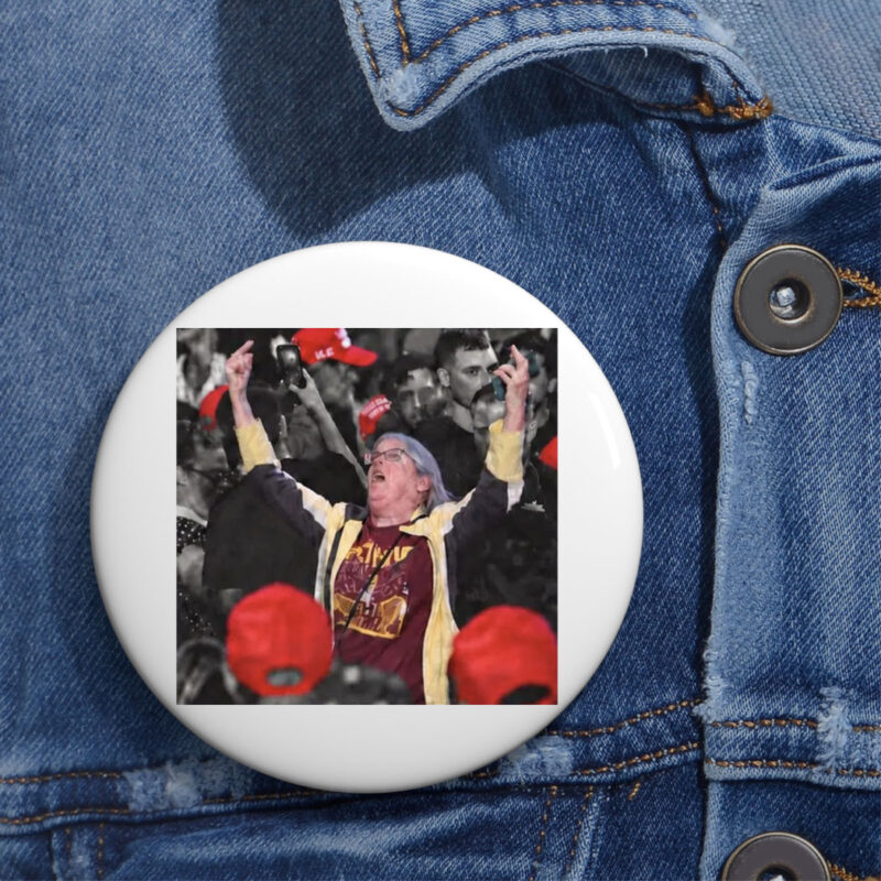 Aunt Sue Protest At Trump Rally Button