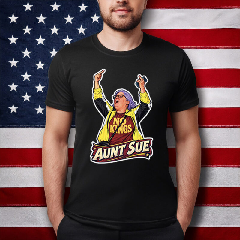 Aunt Sue Trump Rally Funny Meme Shirt