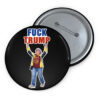 Fuck Trump Button