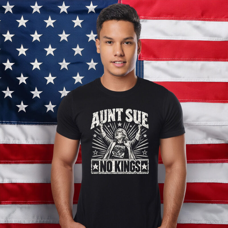 Funny Aunt Sue No Kings Protest Shirt