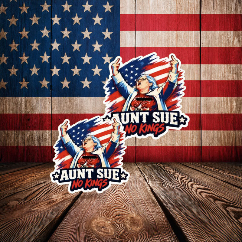 Funny Aunt Sue No Kings Protest Sticker