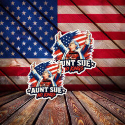 Funny Aunt Sue No Kings Protest Sticker