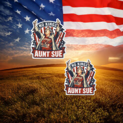 No Kings Aunt Sue Political Protest Sticker