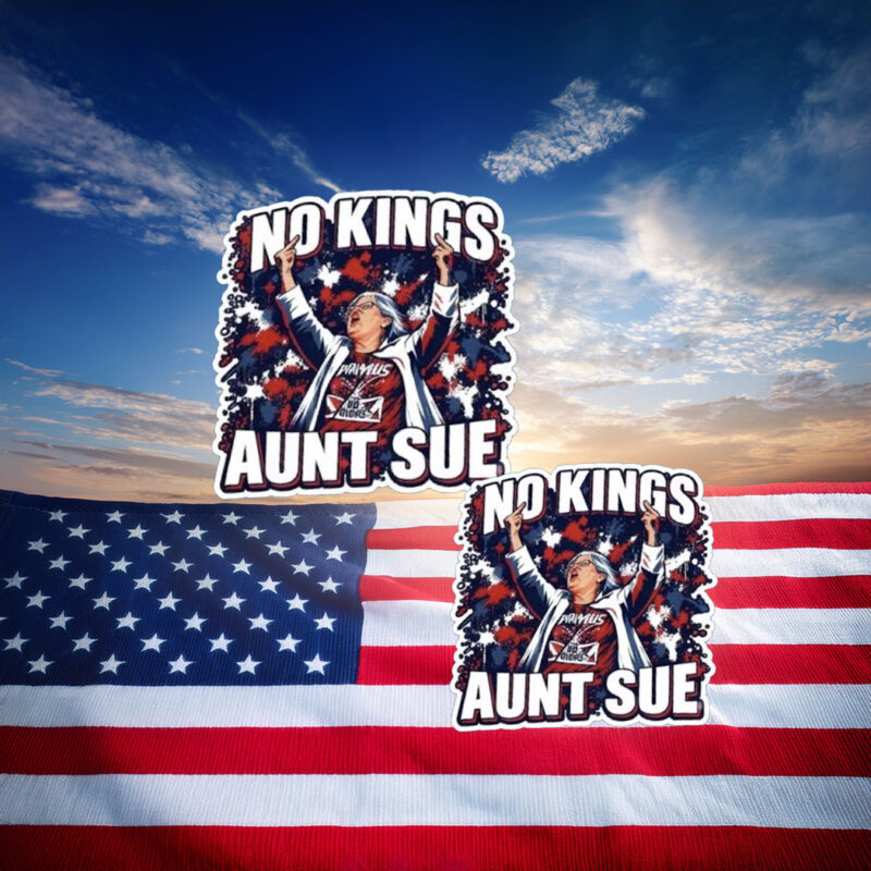 No Kings Aunt Sue Political Sticker
