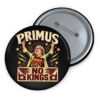 Primus Aunt Sue No Kings Protest Button