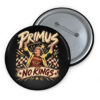 Primus Aunt Sue No Kings Protest Buttons