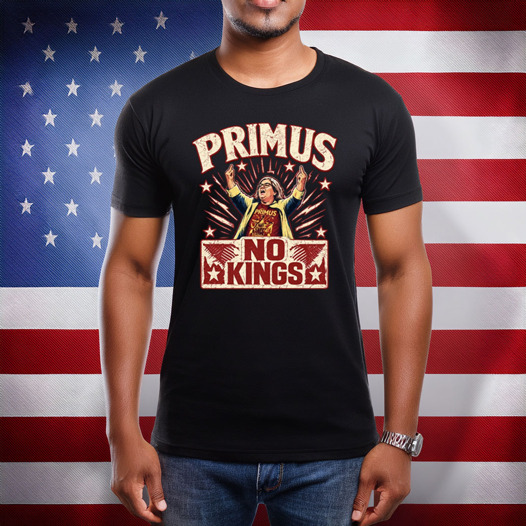 Primus Aunt Sue No Kings Protest Meme Shirts