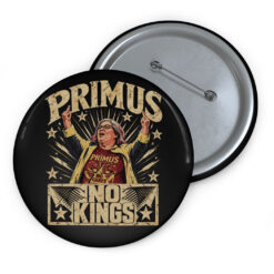 Primus Aunt Sue No Kings Protest Political Button