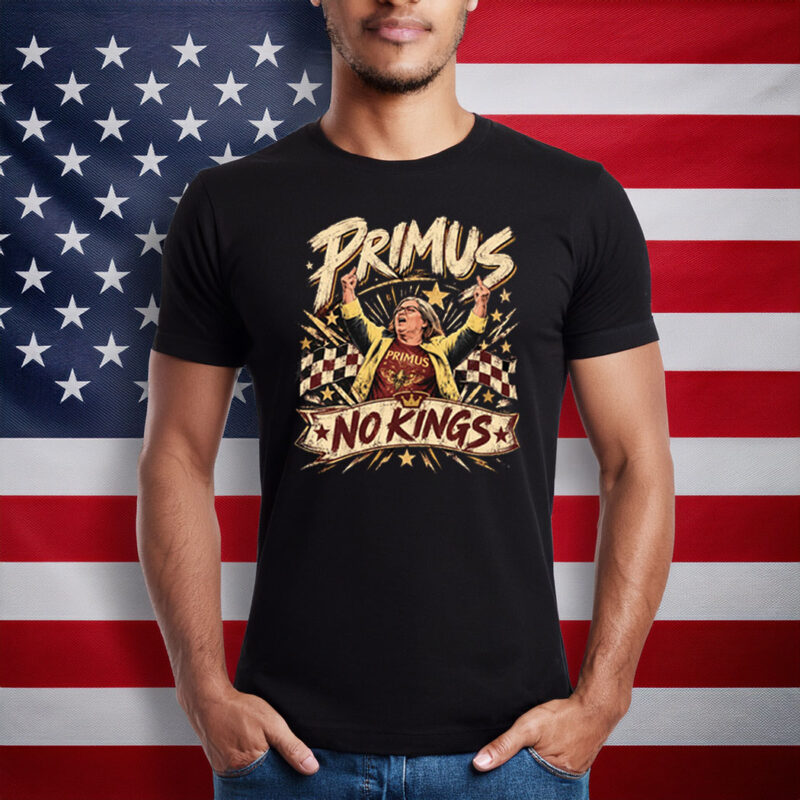 Primus No Kings Anti Trump Political Shirt