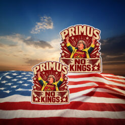 Primus No Kings Anti Trump Political Sticker