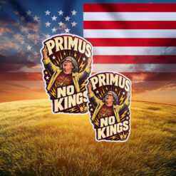 Primus No Kings Anti Trump Protest Political Sticker