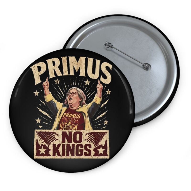 Primus No Kings Aunt Sue Protest Button