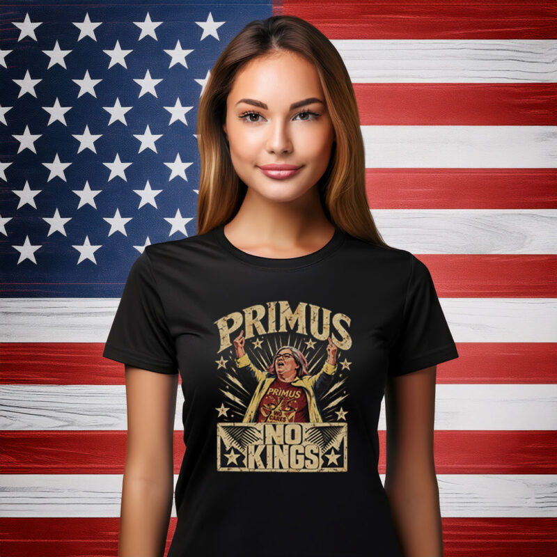 Primus No Kings Funny Anti Trump Shirts