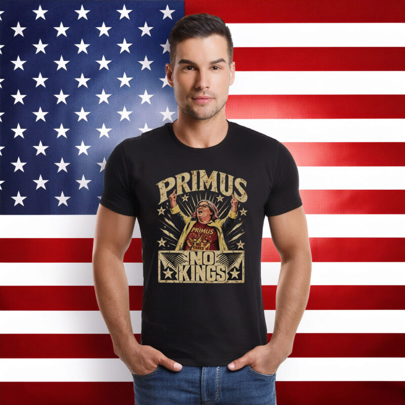 Primus No Kings Funny Anti Trump Shirts