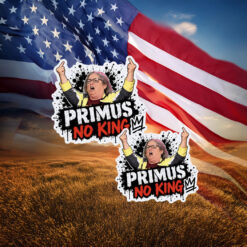Primus No Kings Funny Political Protest Sticker