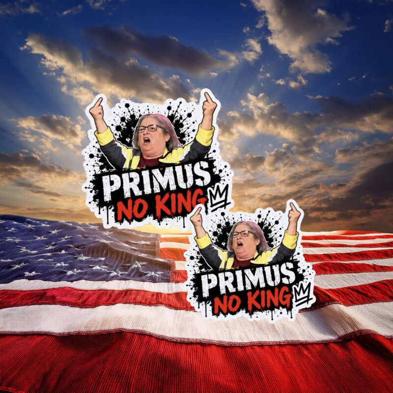 Primus No Kings Funny Political Protest Sticker