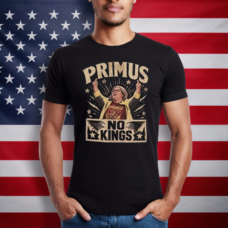Primus No Kings Funny Political Shirt