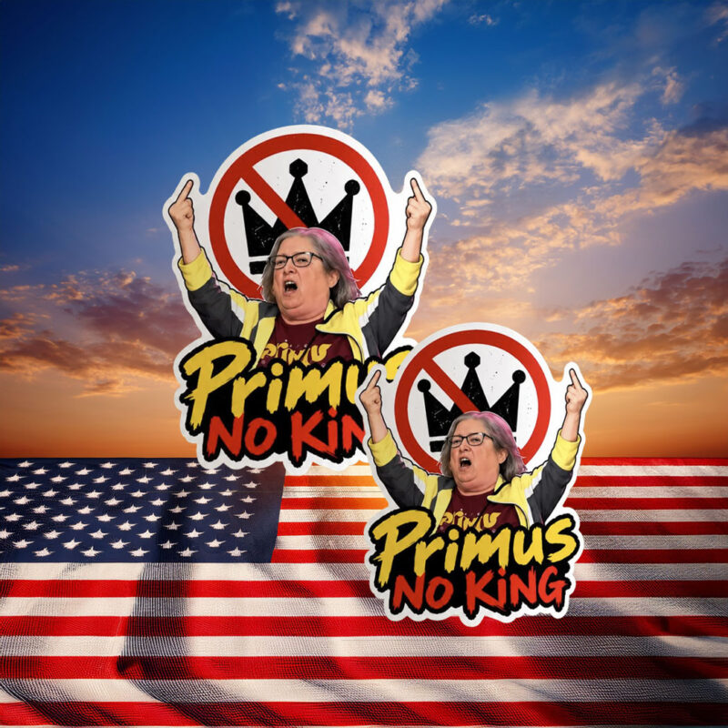 Primus No Kings Funny Political Sticker