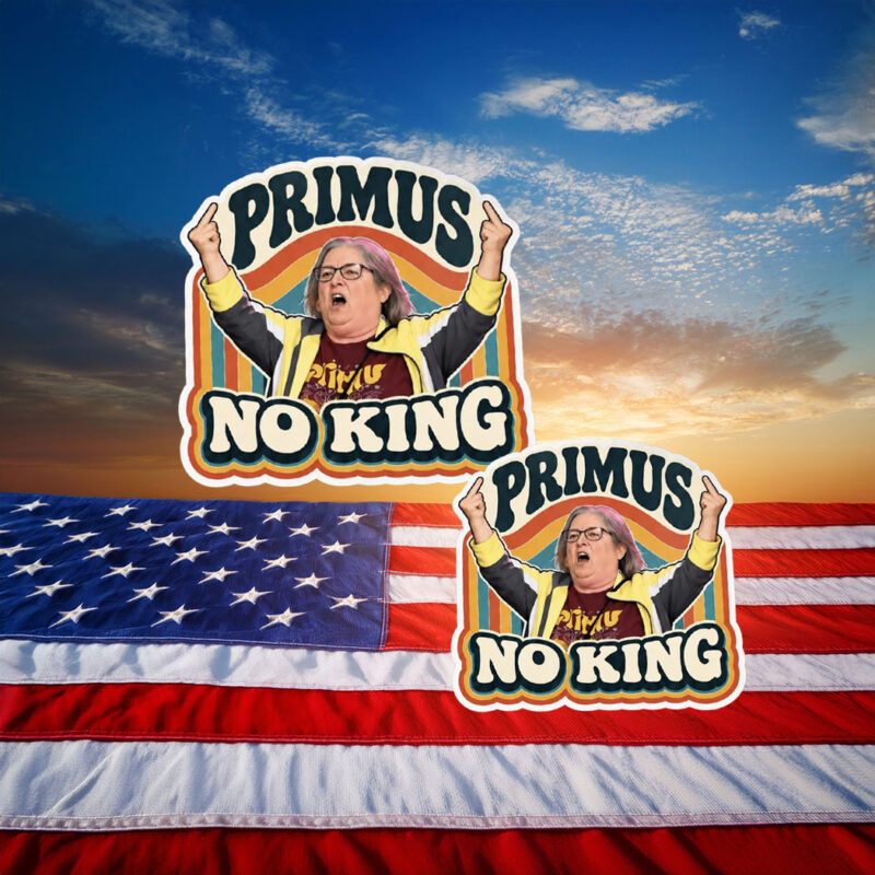 Primus No Kings Funny Political Stickers