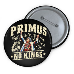 Primus No Kings Graphic Funny Button