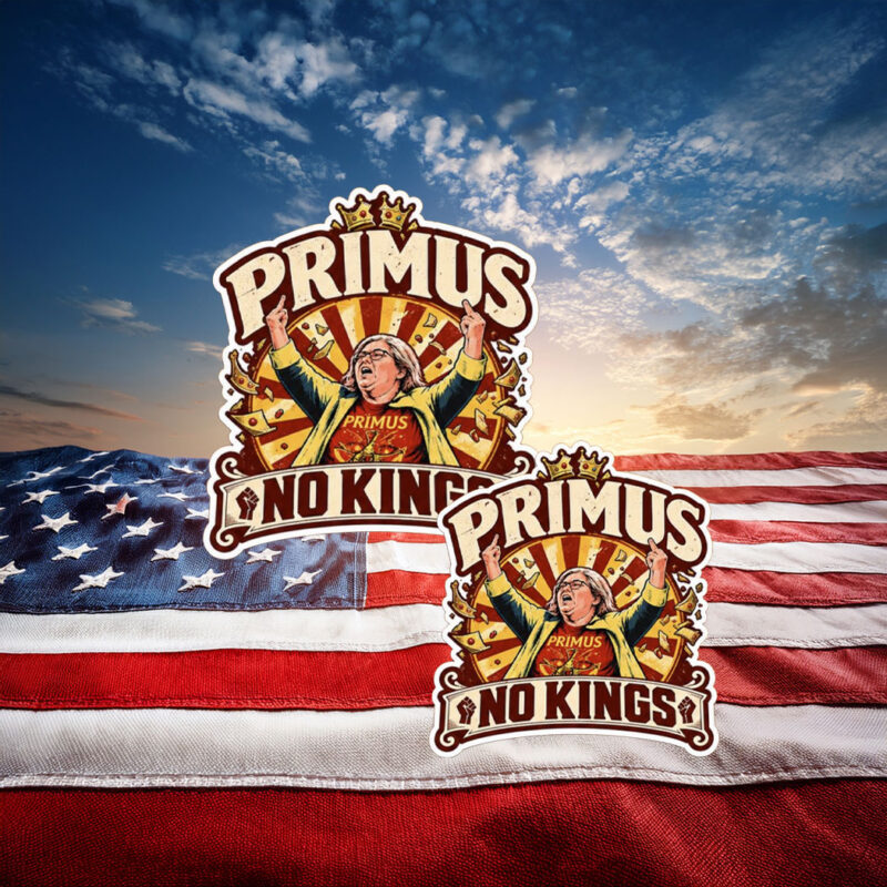 Primus No Kings Protest Anti Trump Sticker