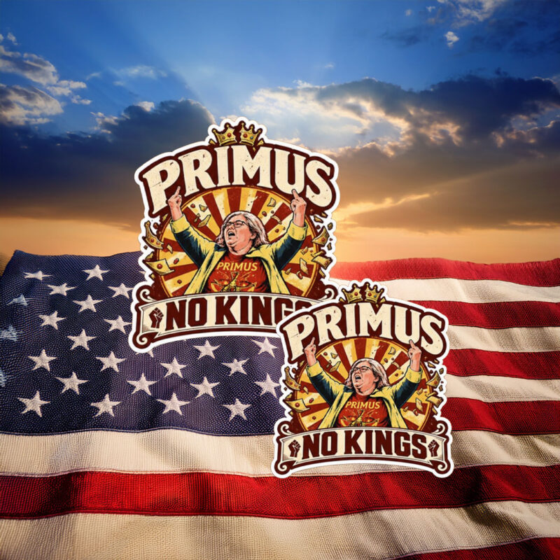 Primus No Kings Protest Anti Trump Sticker