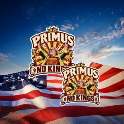 Primus No Kings Protest Anti Trump Sticker