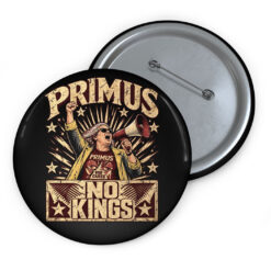 Primus No Kings Protest Button