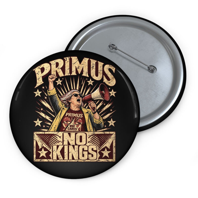 Primus No Kings Protest Button
