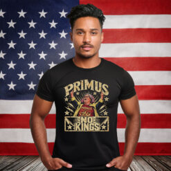 Primus No Kings Protest Political Meme Shirt